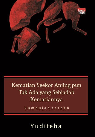 Kematian Seekor Anjing pun Tak Ada Sebiadab Kematiannya