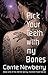 Pick Your Teeth With My Bones by Carrie Newberry