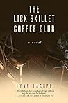 The Lick Skillet Coffee Club by Lynn Lacher