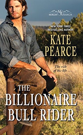 The Billionaire Bull Rider (Morgan Ranch, #5)