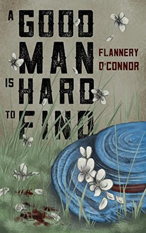 A Good Man is Hard to Find