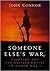 Someone Else's War by John    Connor