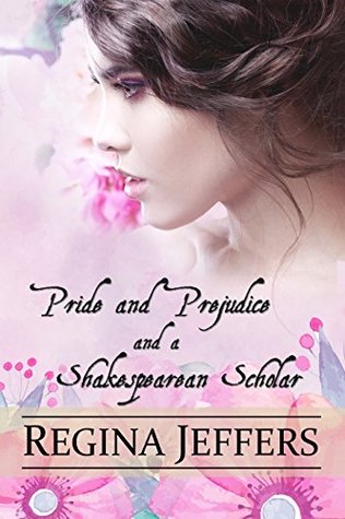 Pride and Prejudice and a Shakespearean Scholar (Kindle Edition)