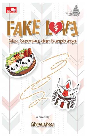 Fake Love: Aku, Suamiku, dan Gunpla-nya (Paperback)