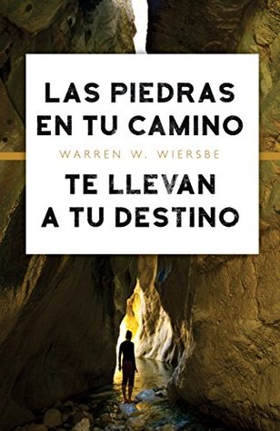 Las piedras en tu camino te llevan a tu destino