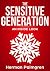 The Sensitive Generation: An Inside Look