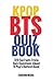 KPOP BTS QUIZ BOOK by Fandom Media