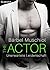 The Actor. Unerwartete Leid...