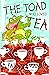 The Toad Who Loved Tea