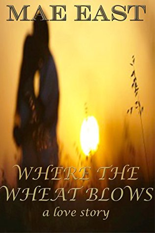 Where the Wheat Blows (Kindle Edition)
