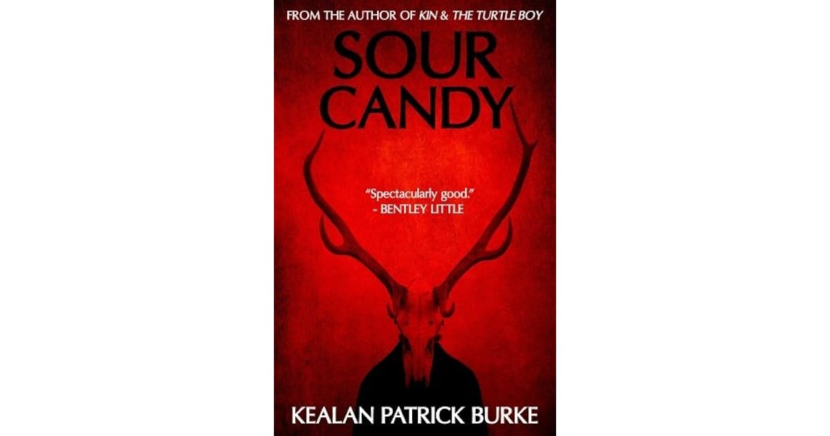 Sour Candy by Kealan Patrick Burke