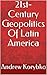 21st-Century Geopolitics Of Latin America by Andrew Korybko