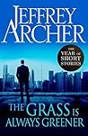 The Grass Is Always Greener by Jeffrey Archer