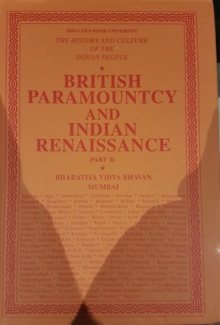 The History and Culture of the Indian People: Volume 10: British Paramountcy and Indian Renaissance, Part 2 [1818-1905]