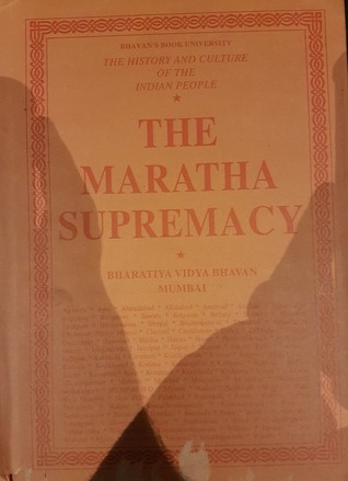 The History and Culture of the Indian People: Volume 8: The Maratha Supremacy [1707-1818]