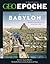 Mythos Babylon - Die Geburt der Zivilisation 3300-500 v. Chr. (GEO Epoche, #87)