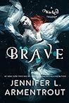 Brave by Jennifer L. Armentrout