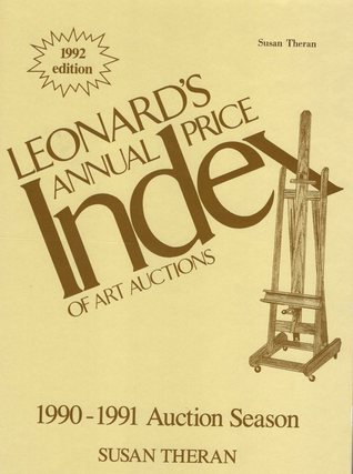 Leonard’s Annual Price Index of Art Auctions: 1990-1991 Auction Season (Volume 11)