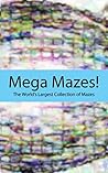 Mega Mazes!: The World’s Longest Collection of Mazes Volume 80
