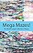 Mega Mazes!: The World’s Longest Collection of Mazes Volume 76