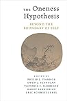 The Oneness Hypothesis: Beyond the Boundary of Self