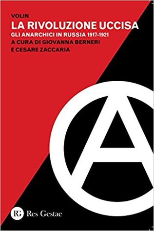 La rivoluzione uccisa. Gli anarchici in Russia (1917-1921)