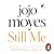 Still Me (Me Before You #3)