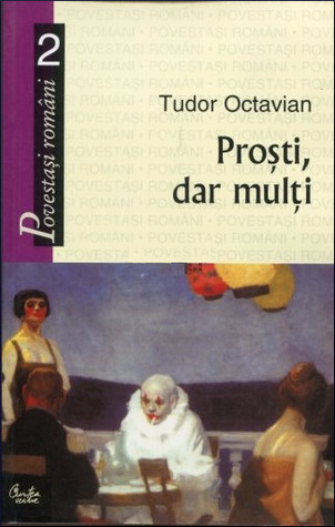 Proşti, dar mulţi