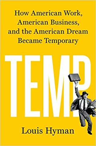 Temp: How American Work, American Business, and the American Dream Became Temporary (Hardcover)