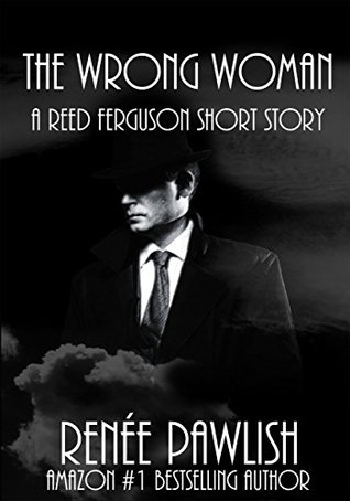 The Wrong Woman (The Reed Ferguson Mystery Series)