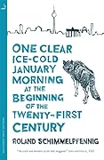 One Clear Ice-cold January Morning at the Beginning of the 21st Century