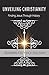 Unveiling Christianity by Benjamin Sullivan