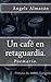 Un café en retaguardia.: Poesia de la vida (Spanish Edition)