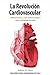 La Revolución Cardiovascular by Rodrigo De Castro