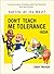 DON'T TEACH ME TOLERANCE - INDIA