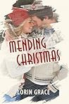 Mending Christmas by Lorin Grace