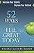 52 Ways to Feel Great Today...