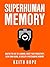 Superhuman Memory by Keith Hope