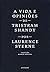 A Vida e Opiniões de Tristram Shandy