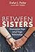 Between Sisters: Emancipatory Hope out of Tragic Relationships