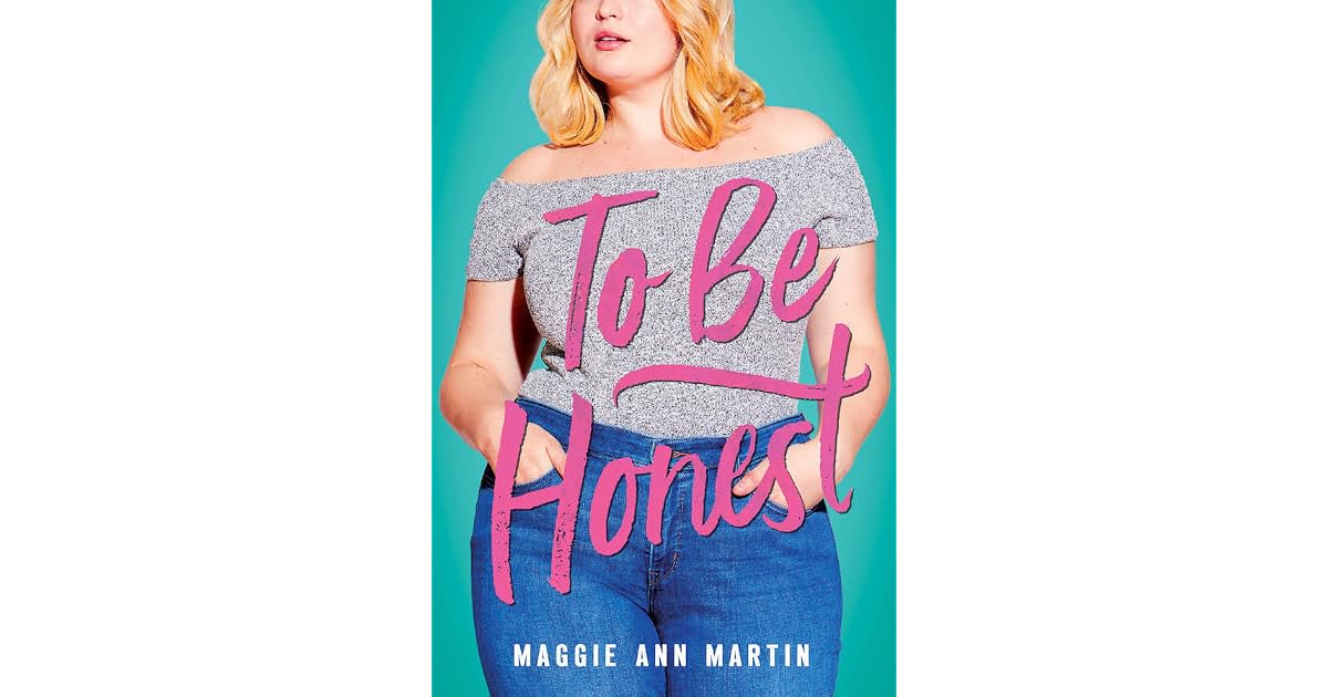 To Be Honest by Maggie Ann Martin