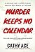 Murder Keeps No Calendar: Featuring Cait Morgan, The WISE Women, DI Evan Glover