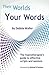 Their worlds Your Words: The Hypnotherapist's Guide to Effective Scripts and Sessions