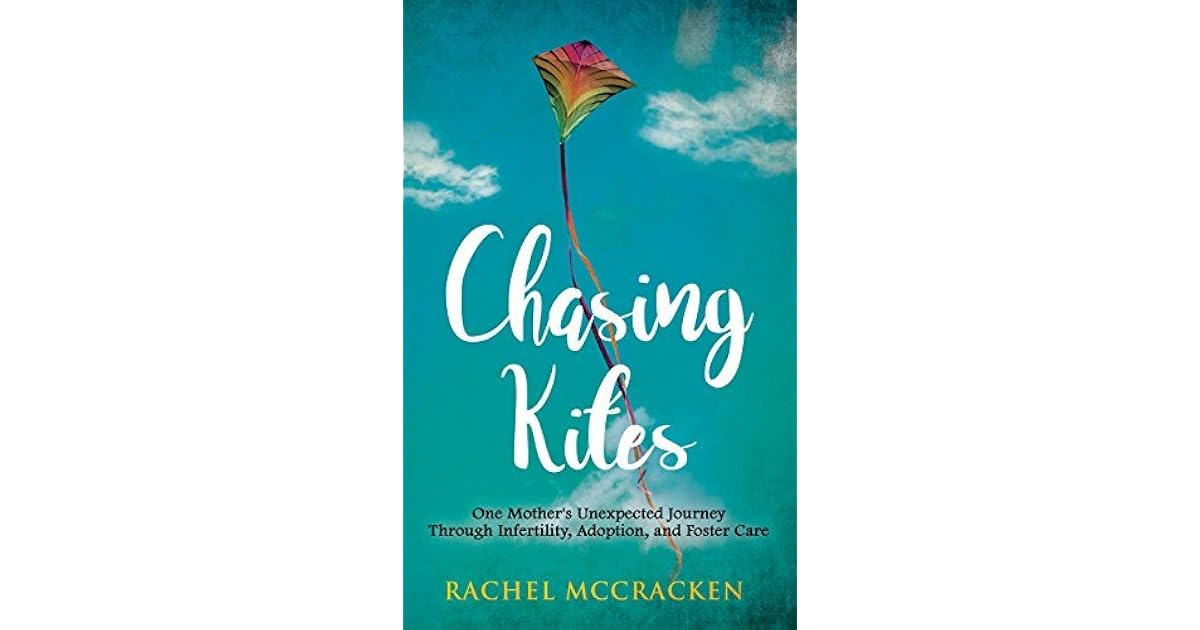 Chasing Kites One Mother's Unexpected Journey Through Infertility