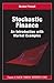 Stochastic Finance: An Introduction with Market Examples (Chapman and Hall/CRC Financial Mathematics Series)