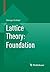 Lattice Theory: Foundation