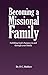 Becoming a Missional Family by P C Mathew