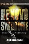 De Novo Syndrome: Episode 9 (Schism 8) De Novo Syndrome: Episode 9 (Schism 8)