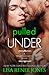 Pulled Under (Walker Security, #2)