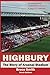 HIGHBURY: The Story of Arsenal Stadium